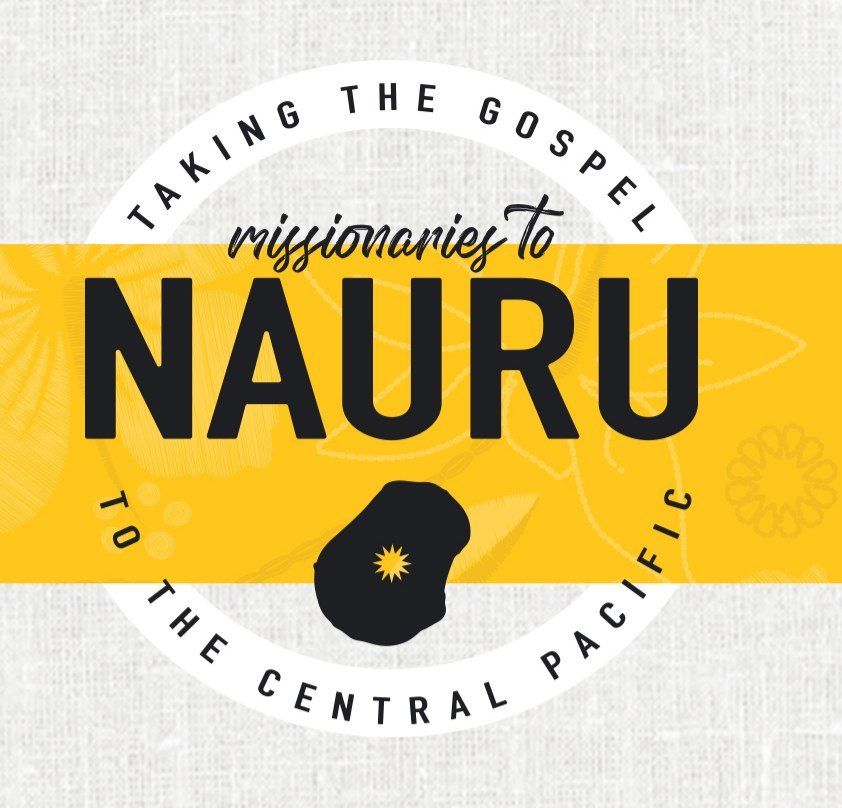Missionaries to Nauru: Taking the Gospel to the Central Pacific